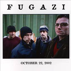 Fugazi : October 22, 2002